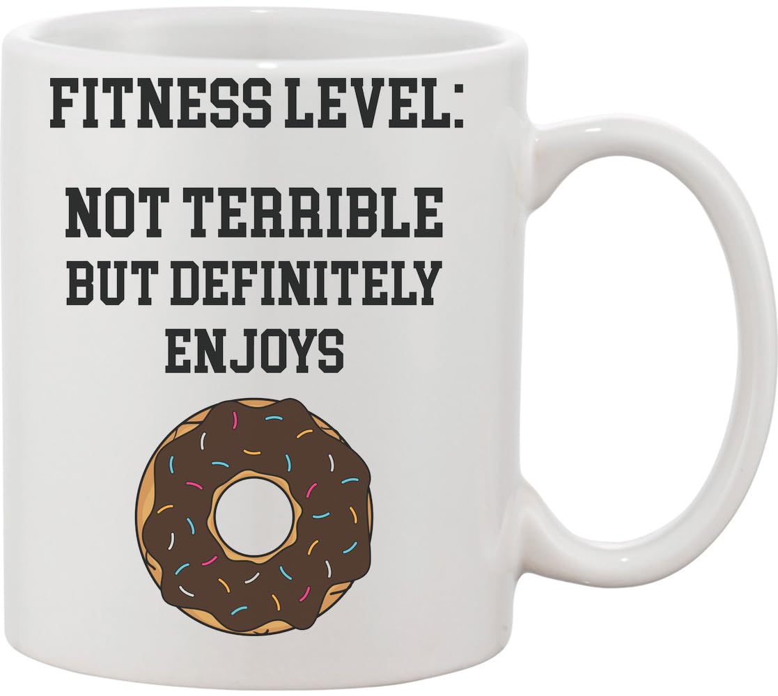 Fitness Level: Not Terrible But Definitely Enjoys Donuts Ceramic Mug White