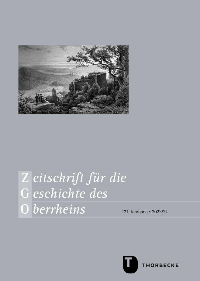 Zeitschrift für die Geschichte des Oberrheins: 171. Jahrgang 2023/24