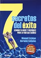 7 Secretos del exito / 7 Secrets to Success: Cambia tu mente y preparate para la vida que suenas! / Change Your Mind and Prepare for the Life of Your Dreams! 9501742539 Book Cover