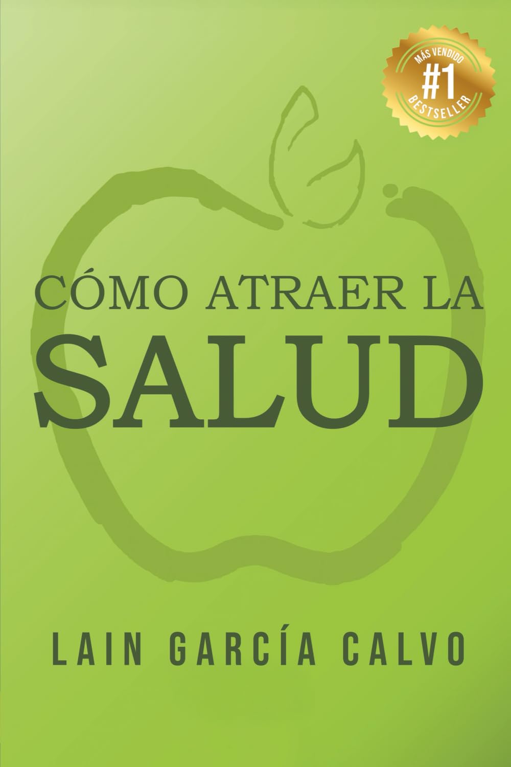Cómo atraer la Salud: 9 (SAGA LA VOZ DE TU ALMA)