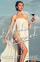 Full Bodied In The Vineyard: A Lesbian Romance 1537165348 Book Cover