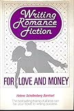 Writing Romance Fiction for Love and Money