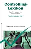  Controlling-Lexikon: Von ABC-Analyse bis Zwischenbericht (dtv Beck Wirtschaftsberater)