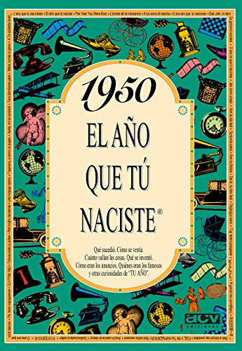 1950 EL AÑO QUE TÚ NACISTE
