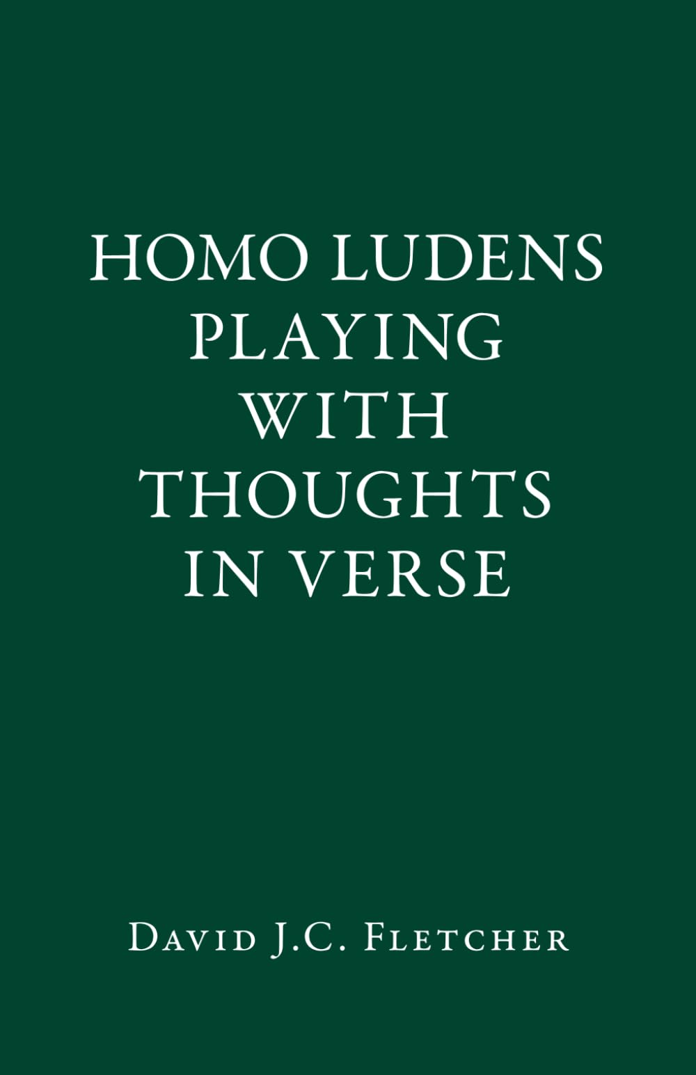 Homo ludens Playing with Thoughts in Verse