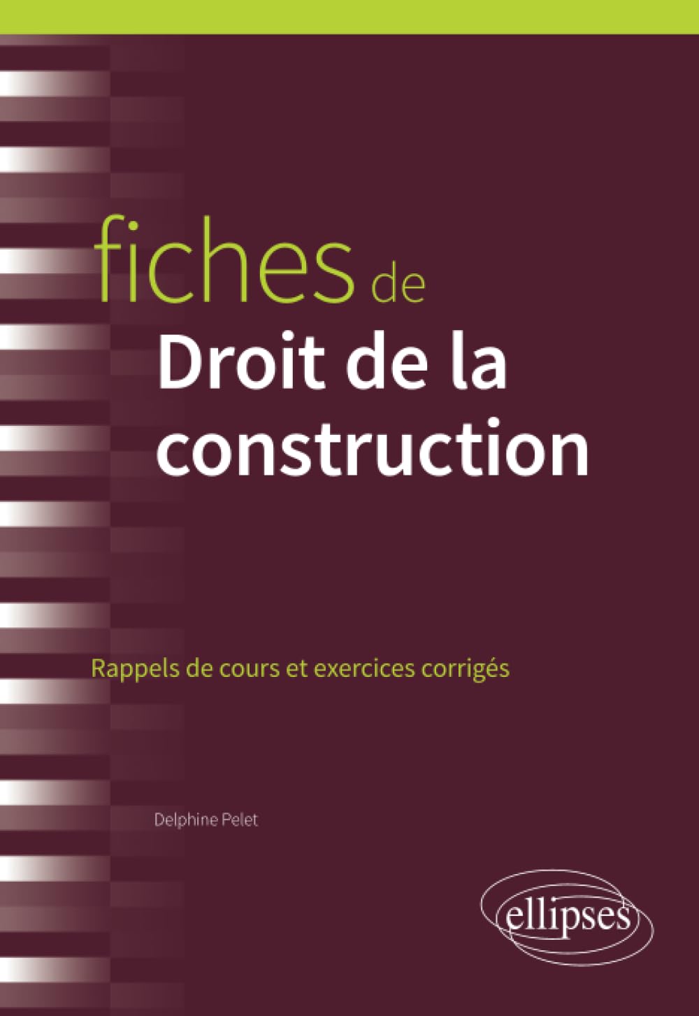 Fiches de droit de la construction indispensables pour l'examen d'avocat