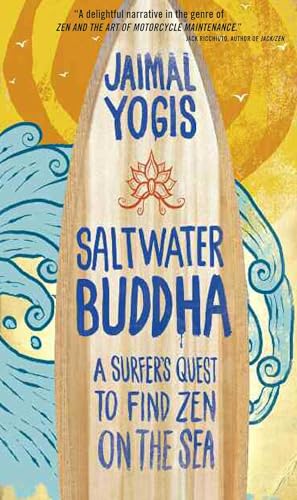 Buy Saltwater Buddha: A Surfer's Quest to Find Zen on the Sea โ BookShops.in