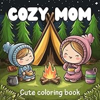 COZY MOM: cute coloring book B0F5NWKWTT Book Cover