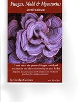 Fungus, Mold & Mycotoxins 057808015X Book Cover