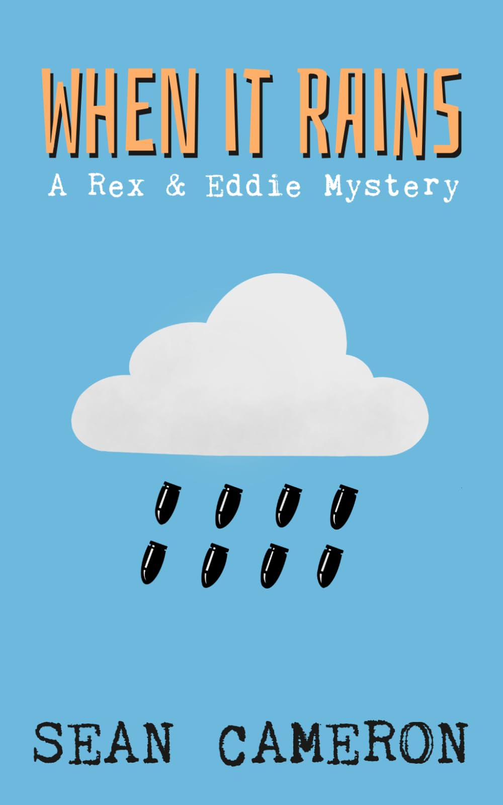 When It Rains: A Rex & Eddie Mystery