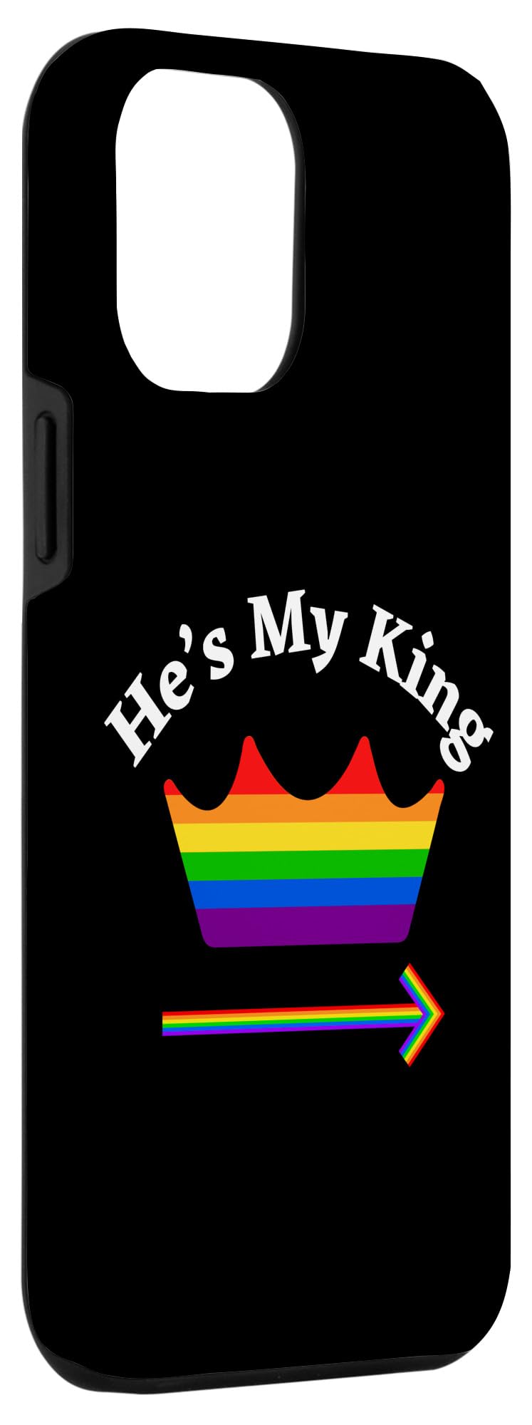 iPhone 14 Plus LGBTQ Inspirational Love Gay Pride Men Rainbow He's My King Case - Image 3