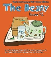 The Beany #2: In which Michael finds out that life doesn't always go to plan, but that there's always tea and drawing 149935696X Book Cover