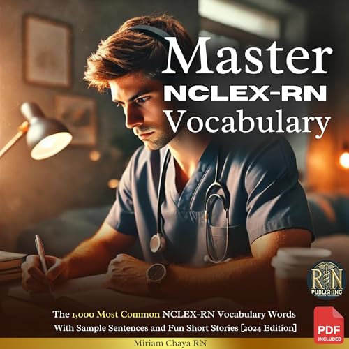 Master NCLEX-RN Vocabulary (2024 Edition) by Miriam Chaya episode artwork