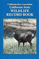 California Deer Association California State Wildlife Record Book 0972185305 Book Cover