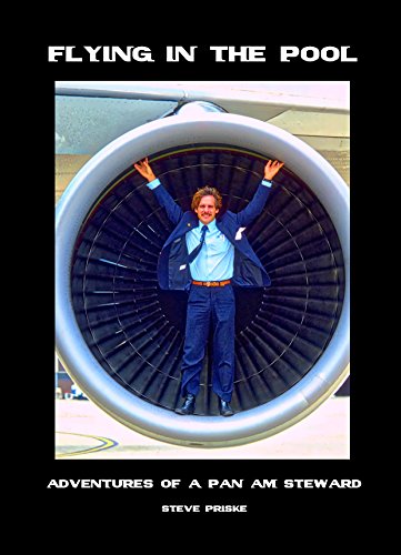 Flying In The Pool - Adventures of a Pan Am
