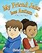 My Friend Jake has Autism: A book to explain autism to children