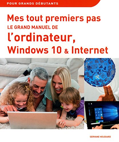 Mes tout premiers pas - Le grand manuel de...