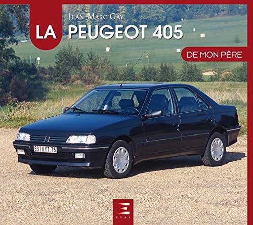 Preisvergleich Produktbild La Peugeot 405 De Mon Pere