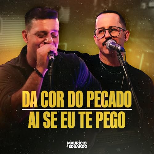 Da Cor Do Pecado / Ai Se Eu Te Pego (Acústico, Ao Vivo)
