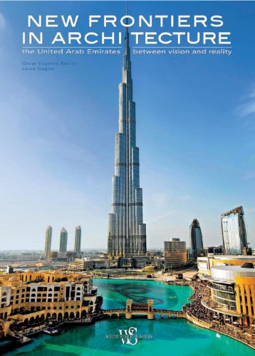 New frontiers in architecture. The United Arab Emirates between vision and reality. Ediz. illustrata