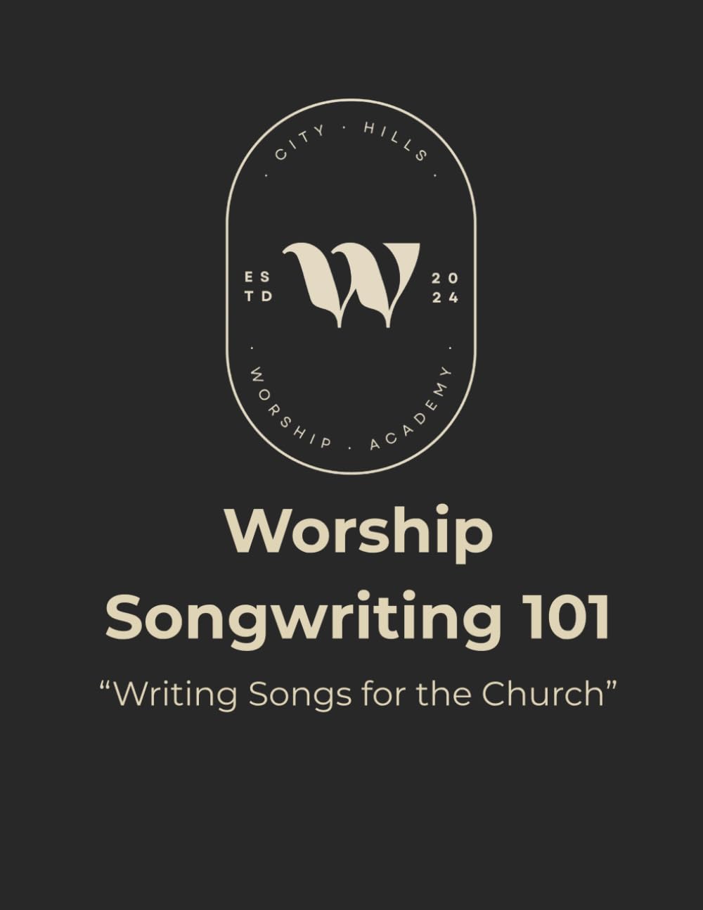 Worship Songwriting 101: "Writing Songs for the Church"