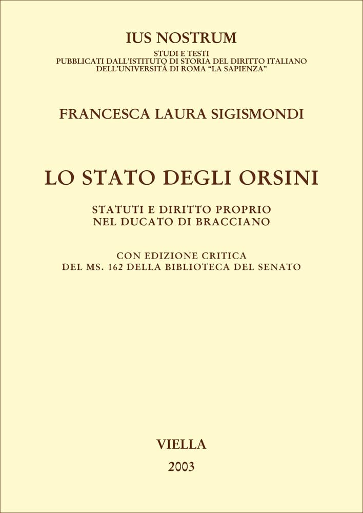 Lo Stato Degli Orsini. Statuti E Diritto Proprio Nel Ducato Di Bracciano - 4
