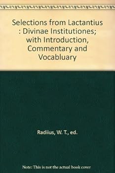 Unknown Binding Selections from Lactantius : Divinae Institutiones; with Introduction, Commentary and Vocabluary Book