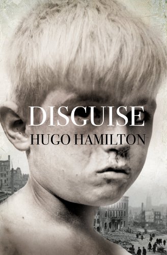 Disguise: A Psychological Historical Fiction Novel of WWII Secrets and a Man's Search for Identity
