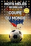 journal coupe du monde 98  Mots mêlés Coupe du Monde 2026 : 101 grilles football pour adultes: 101 Grilles 20x20 sur le soccer, les clubs légendaires et les stars du ballon rond ... contenu éducatif sur l\'Histoire du football