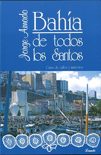Bahia De Todos Los Santos, Guia De Calles Y Misterios (Ediciones Varias)