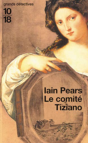 10 X 18 Le comité Tiziano (Grands détectives)