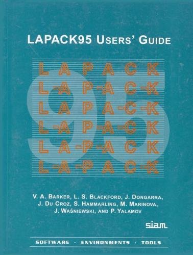 LAPACK95 Users' Guide (Software, Environments and Tools, Series Number 13)
