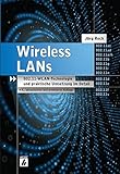  Wireless LANs: 802.11-WLAN-Technologie und praktische Umsetzung im Detail