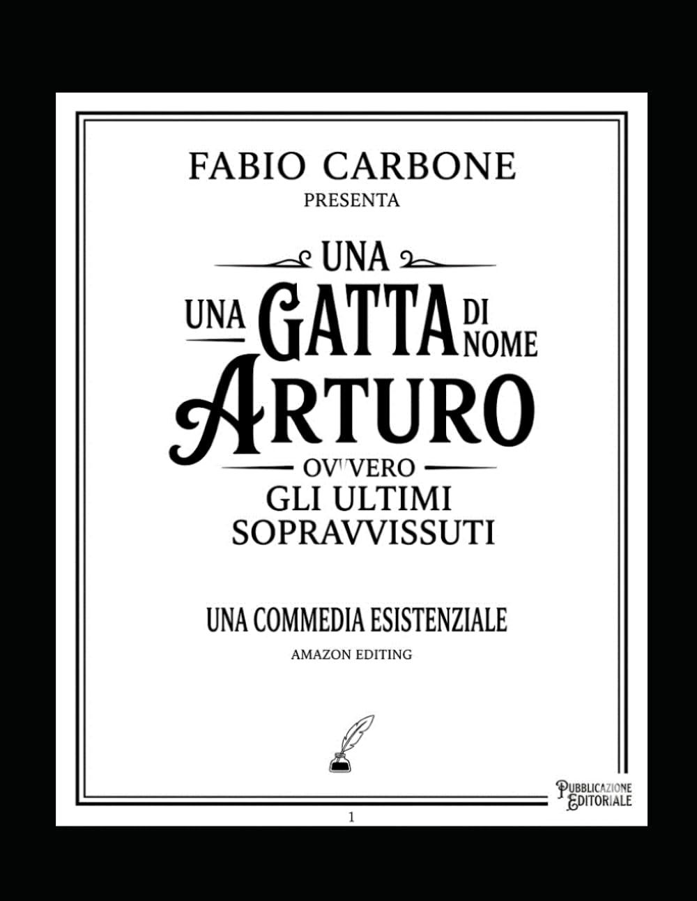 UNA GATTA DI NOME ARTURO DIVENTA GRANDE: EVOLUZIONE DEL TESTO IN FORMATO MONUMENTALE PER ATTORI E LETTORI