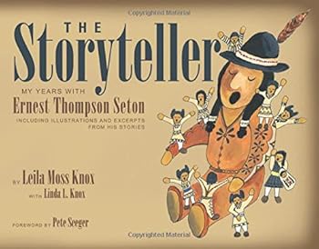 The Storyteller: My Years with Ernest Thompson Seton