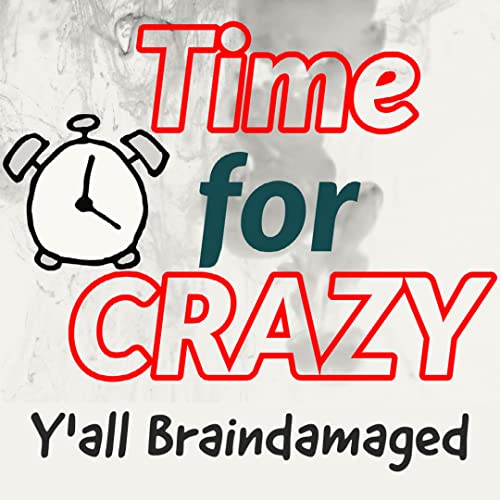 Episode 13: Y'all Braindamaged