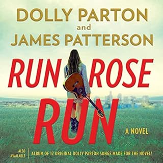 Run, Rose, Run Audiobook By James Patterson, Dolly Parton cover art