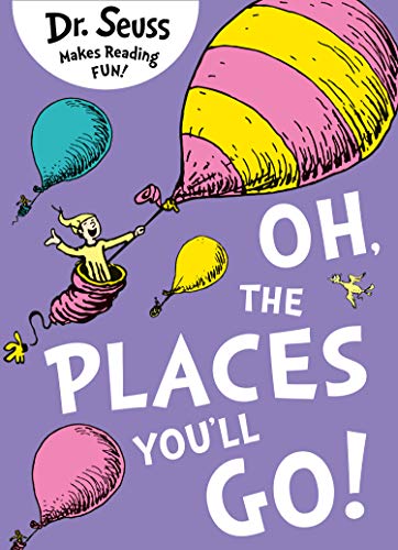 Image of Oh, The Places You'll Go!: A beloved Sunday Times bestselling classic adventure book for children ages 3 to 7 (Book & CD)