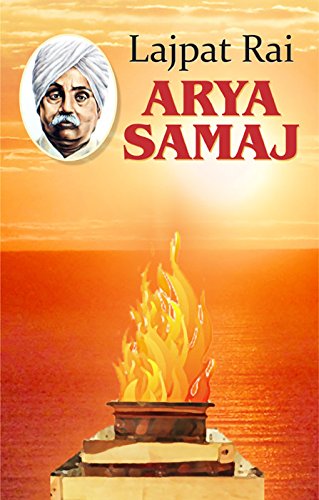 The Arya Samaj Kindle Edition By Lala Lajpat Rai Reference Kindle Ebooks Amazon Com The Arya Samaj Kindle Edition By Lala Lajpat Rai Reference Kindle Ebooks Amazon Com