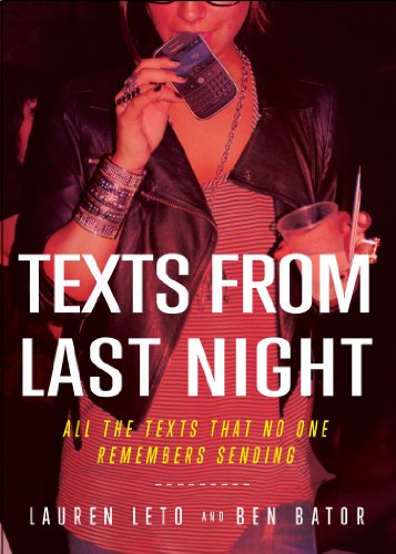 Télécharger Texts From Last Night: All the Texts No One Remembers Sending (English Edition) Gratuit