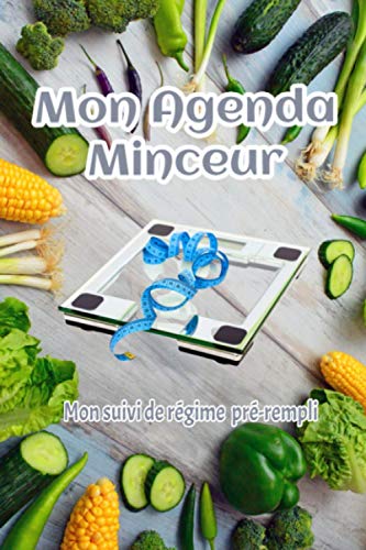 Mon Agenda Minceur: Ce journal minceur est fait pour enregistrer 60 jours de régime étape par étape, avec un bilan complet à faire chaque semaine.