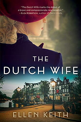 The Dutch Wife: A Novel Keith, Ellen