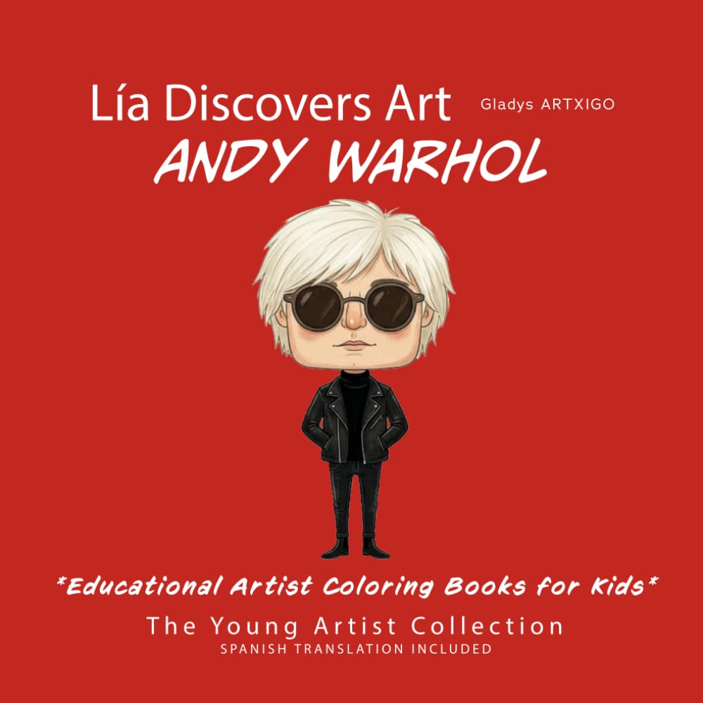 Lía Discovers Art | Andy Warhol, Educational Artist Coloring Books for Kids: Famous Artists for Children