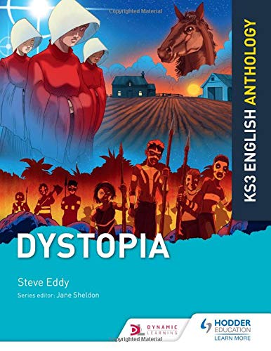 Key Stage 3 English Anthology: Dystopia