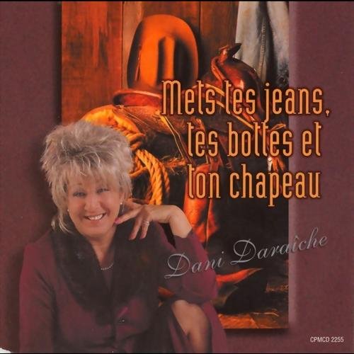 Mets Tes Jeans Tes Bottes [Audio CD] Daraiche, Dani