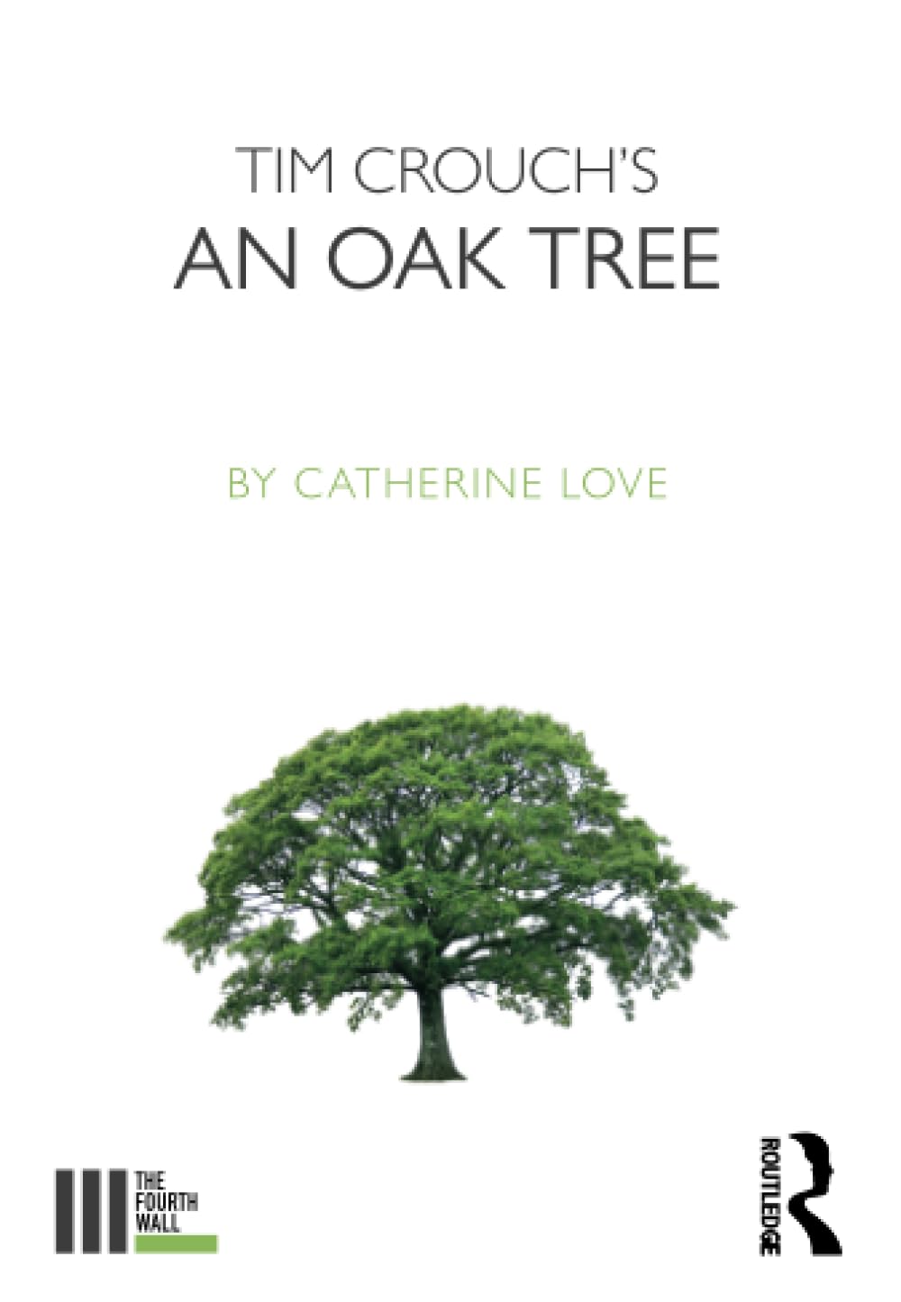 Tim Crouch's An Oak Tree (The Fourth Wall)