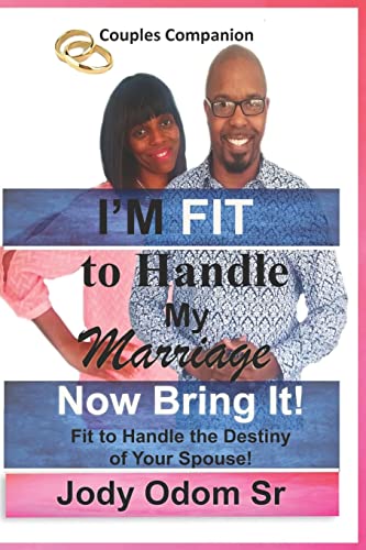 I'm Fit to Handle My Marriage: Fit to Handle the Destiny of Your Spouse