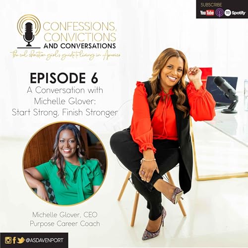 S6 E6: A Conversation with Michelle Glover: Start Strong, Finish Stronger