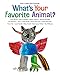 What's Your Favorite Animal? (Eric Carle and Friends' What's Your Favorite, 1)