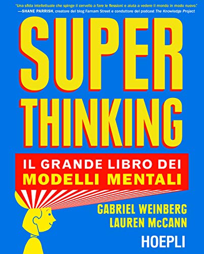 Superthinking. Il grande libro dei modelli mentali